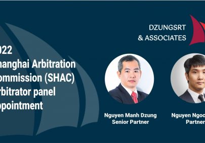 Mr. Nguyen Manh Dzung and Mr. Nguyen Ngoc Minh, for the appointment to the 2022 New Panel of Shanghai Arbitration Commission