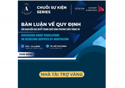 Nhà tài trợ Vàng – chuỗi Hội thảo VIAC về Quy định liên quan đến Giải quyết tranh chấp bằng Trọng tài