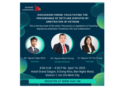 Dzungsrt & Associates’s Lawyers join the Discussion forum: Facilitating the proceedings of settling disputes by arbitration in Vietnam hosted by VIAC as speakers