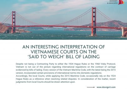 DZUNGSRT & ASSOCIATES E-PUBLICATION ON ‘AN INTERESTING INTERPRETATION OF VIETNAMESE COURTS ON THE “SAID TO WEIGH” BILL OF LADING’