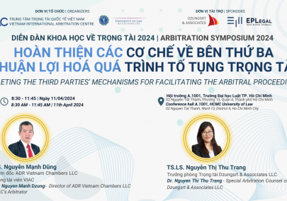 LAWYERS OF DZUNGSRT & ASSOCIATES TO SPEAK AT FORUM “ENHANCING THIRD-PARTY MECHANISMS, FACILITATING THE ARBITRATION PROCESS” 