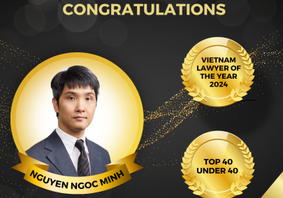 DZUNGSRT & ASSOCIATES LAWYER RECOGNIZED AS “LAWYER OF THE YEAR 2024” (VIETNAM) AND “TOP 40 UNDER 40” (ASIA-PACIFIC) BY BENCHMARK LITIGATION