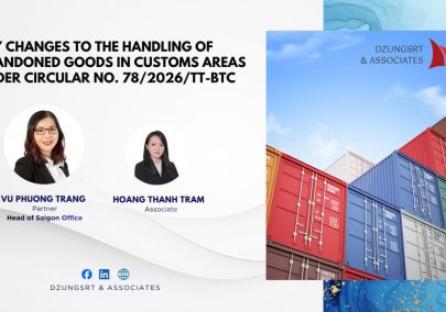 [LEGAL UPDATE] KEY CHANGES TO THE HANDLING OF ABANDONED GOODS IN CUSTOMS AREAS UNDER CIRCULAR NO. 78/2026/TT-BTC